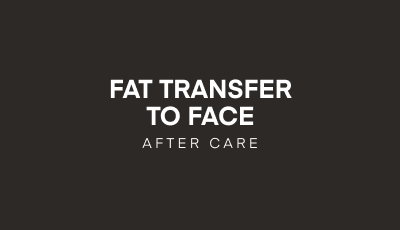 Post-Operative Care Guidelines for Facial Fat Transfer