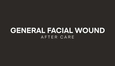 Post-Operative Care Guidelines for General Facial Wound